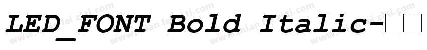 LED_FONT Bold Italic字体转换